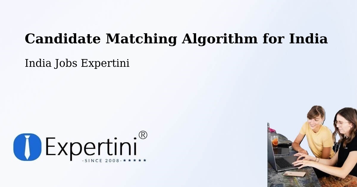 Candidate Matching Algorithm Overview – Mathura - India Jobs Expertini