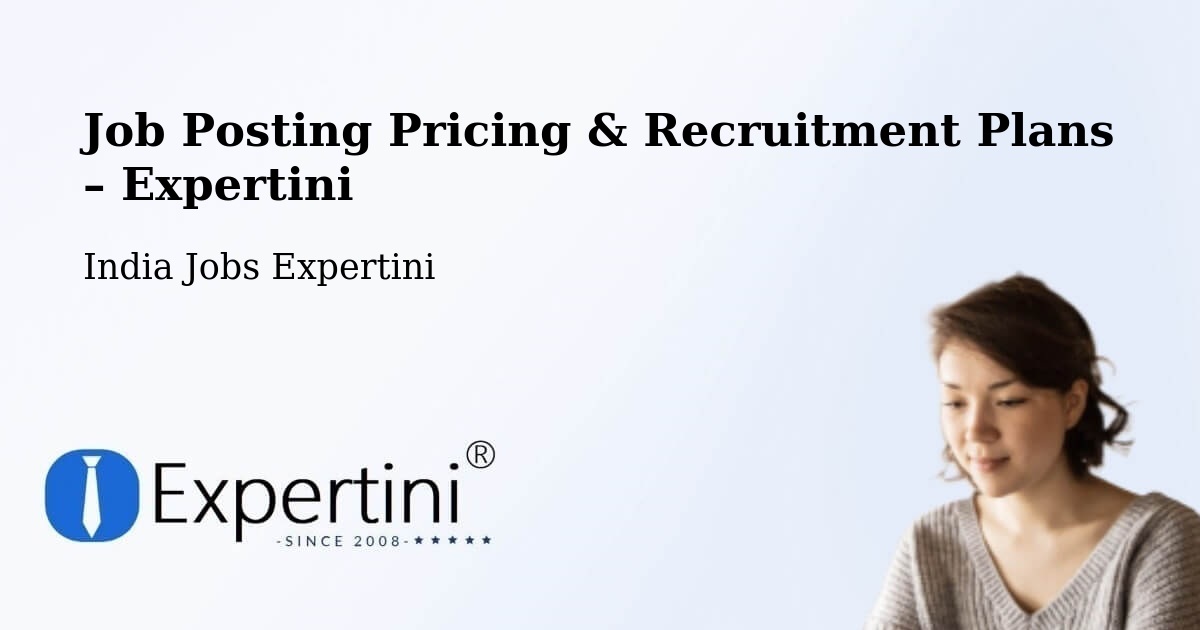 Job Posting Pricing & Recruitment Plans – Mathura - Mathura, India Jobs Expertini